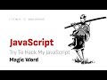 Try to hack My JavaScript: Найти Magic Word
