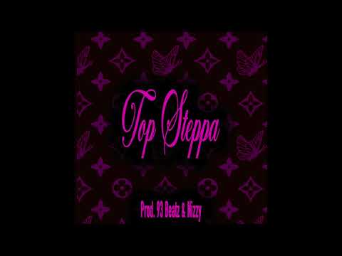 Ro$ae - TOP STEPPA (Prod.93Beatz & Nizzy)