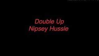Double Up - Nipsey Hussle (Lyrics/Letra) (English and Spanish)