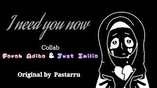 I need you now | COLLAB