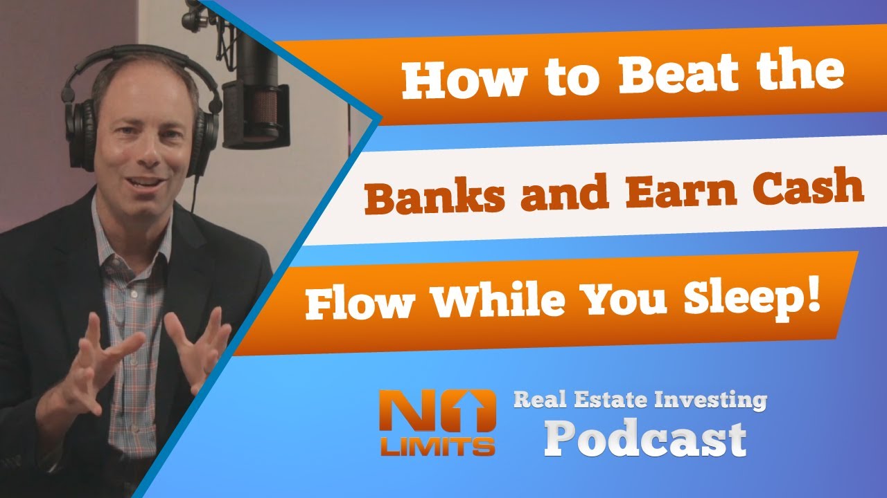 How to Beat the Banks and Earn Cash Flow While You Sleep! YouTube