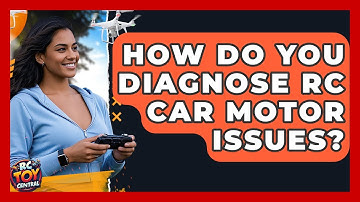 How do you diagnose RC car motor issues? - RC Toy Central