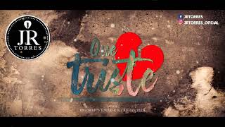 Video thumbnail of "JR TORRES - QUE TRISTE (2019) ¨EXCLUSIVO¨"