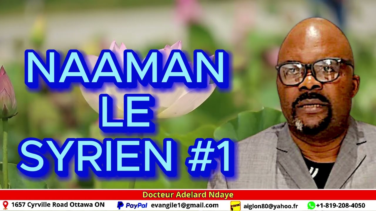 NAAMAN LE SYRIEN #1 Dr Adelard Ndaye