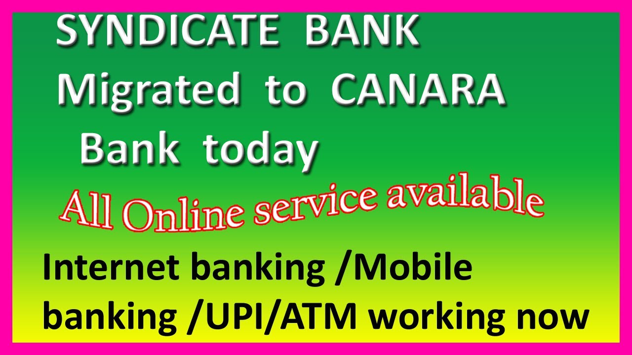 SYNDICATE BANK MIGRATED TO CANARA BANK TODAY YouTube SYNDICATE BANK MIGRATED TO CANARA BANK TODAY YouTube