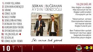 Serkan AYDIN & Buğrahan DENİZOĞLU - YALÇIN DAĞLAR Resimi