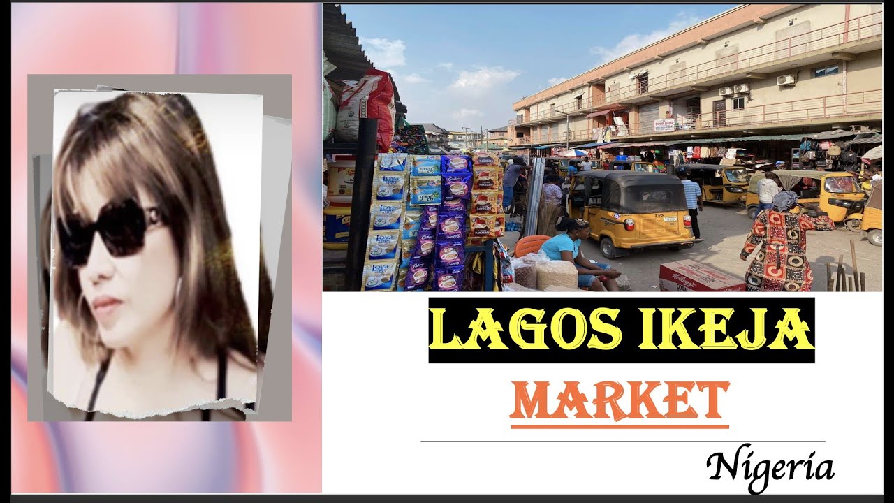 LAGOS IKEJA MARKET / NIGERIA YouTube