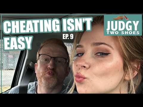 Judgy Two Shoes (Ep 9): Cheating Isn't Easy