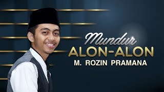 NEW  'MUNDUR ALON ALON' - Vocal Rozin (Al- Hasanain Genggong)