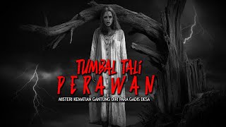 MISTERI TUMBAL TALI PERAWAN / FULL