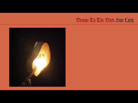 Son Little - "Demon To The Dark" (Full Album Stream)