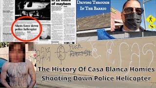 Casa Blanca Evans St Crossed Out The History When CB Homies Shot Down A Police Helicopter