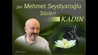 Mehmet Seydiyaroğlu Sözleri - Kadın