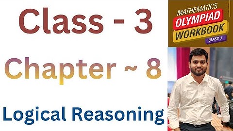 IMO International  Mathematics Olympiad | Class- 3 | Chapter- 8 | Logical Reasoning | By- Sudhir Sir