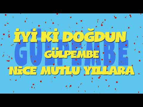 İyi ki doğdun GÜLPEMBE - İsme Özel Ankara Havası Doğum Günü Şarkısı (FULL VERSİYON) (REKLAMSIZ)