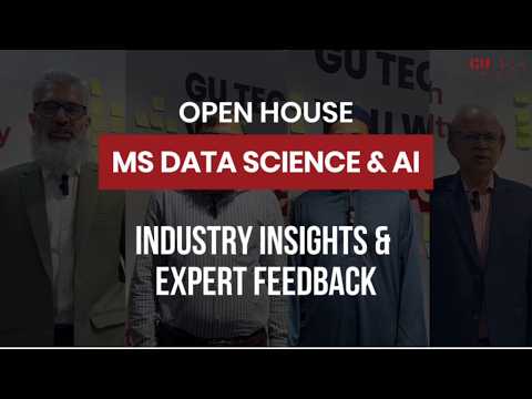 MS Data Science & AI Open House  Industry Insights & Expert Feedback  GU TECH