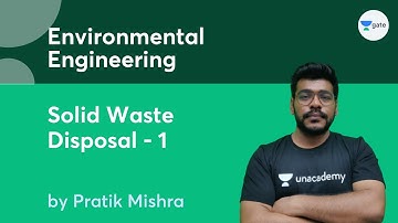 L 1 | Solid Waste Disposal -1 | Environmental Engineering | Pratik Mishra