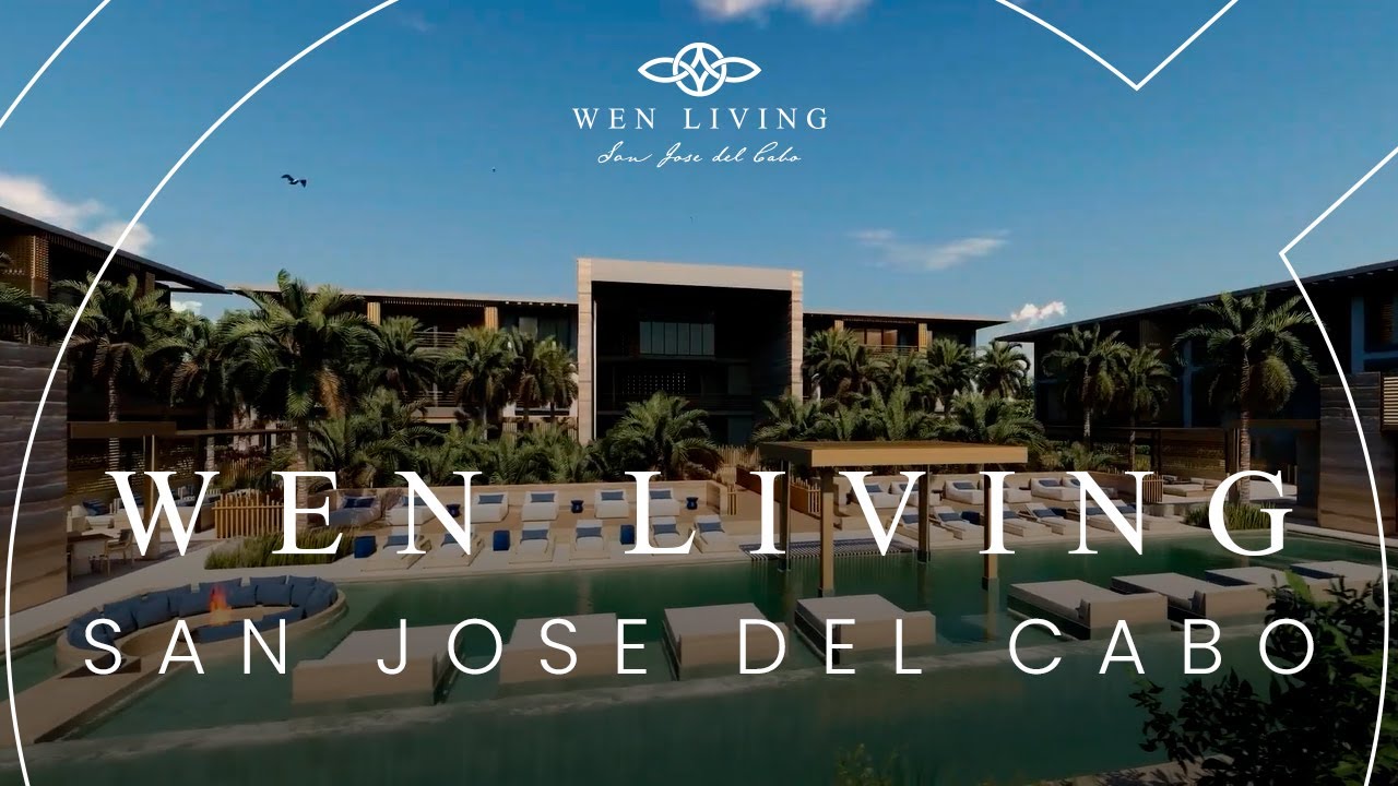 Wen Living San Jose del Cabo Wellness Real Estate and Community YouTube