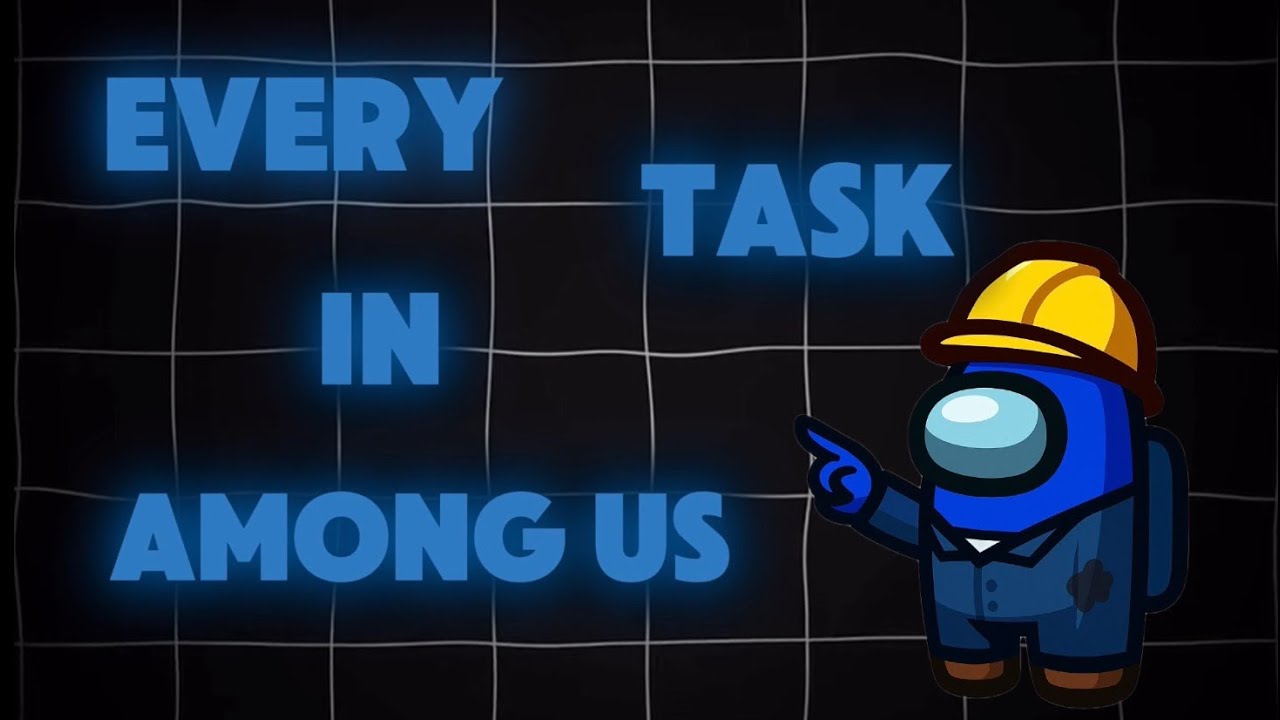 Every Task in Among Us (In alphabetical order)