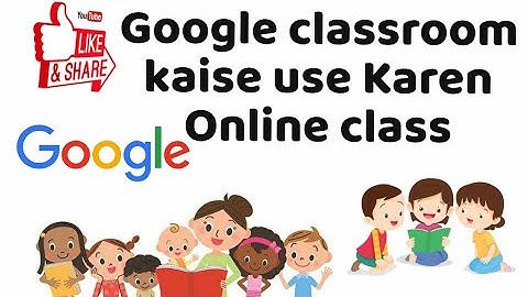 How to join Google classroom with G Suite ID how student can use Google classroom for learning