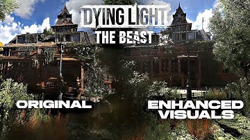 Dying Light: The Beast - Original VS Enhanced Visuals Mod