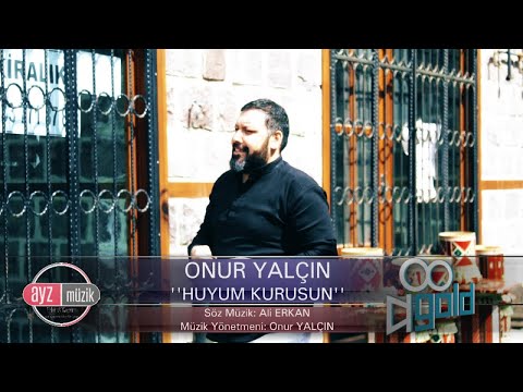 Onur Yalçın - Huyum Kurusun - (Official Video)