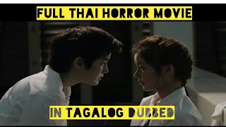 FULLThai horror-comedy in Tagalog Dubbed! A GHOST STORY MUST WATCH!!