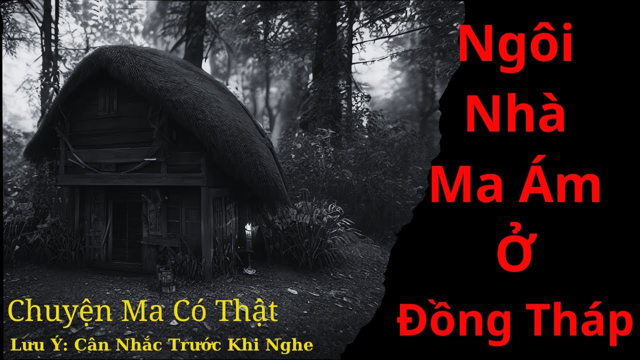 Chuyện Ma Có Thật: Ngôi Nhà Ma Ám Ở Đồng Tháp / Tập 200 Radio Âm Dương