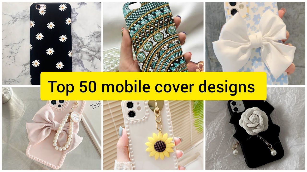 Top 50 mobile cover designs Mobile back cover images YouTube