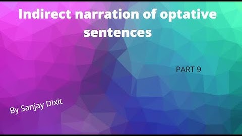 Direct Indirect narration of optative sentences part 9
