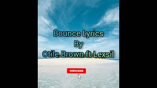 Bounce Lyrics by Otile Brown ft Lexsil