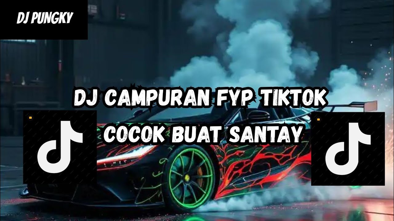 DJ MASHUP CAMPURAN STYLE PAP RANDOM DJ CAMPURAN REMIX VIRAL TIKTOK TERBARU SLOW MENGKANE