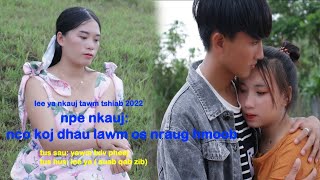 Nco Koj Dhau Lawm Os Me Nraug Hmoob By Leeya Yang Nkauj Tawm Tshiab 2022