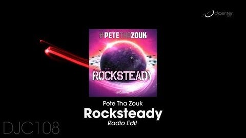 Pete Tha Zouk - Rocksteady (Radio Mix)