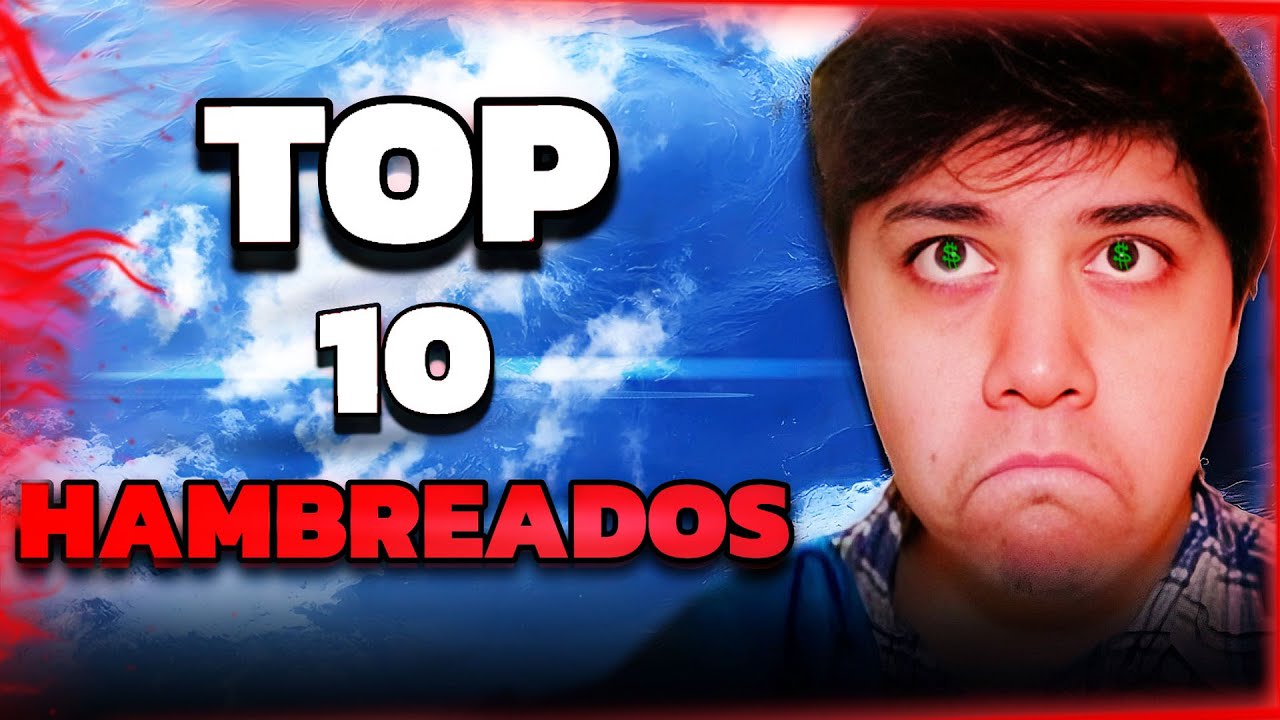 TOP 10 PERSONAS HAMBREADAS