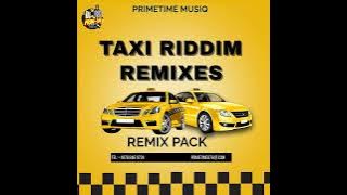 TAXI RIDDIM REMIXES