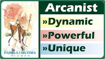 Why Arcanist is Awesome in Fabula Ultima