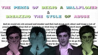 Breaking the Cycle of Abuse | The Perks of Being a Wallflower