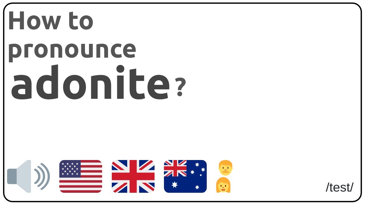 How to pronounce adonite in english? - YouTube