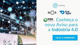 Webinar: Tudo sobre o Indústria 4 0 do PRR