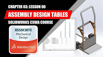 Assembly Design Tables | SOLIDWORKS BEGINNER | Chapter 03: Lesson 06 | CSWA COURSE