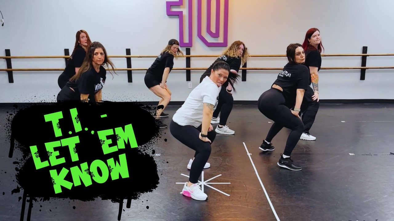 T.I. - Let 'Em Know | BURN Dance Fitness