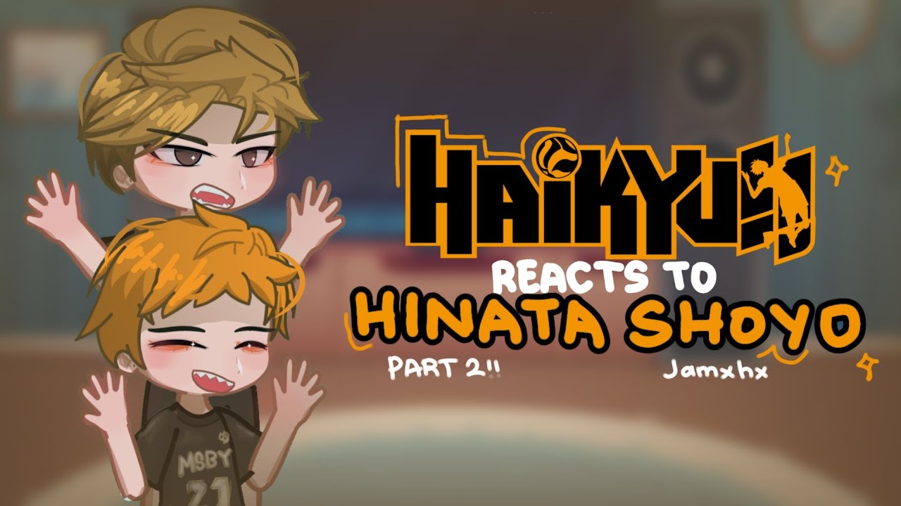 HAIKYUU! reacts to HINATA SHOYO || PART 2/?? || MANGA SPOILERS || Jamxhx