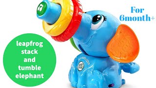 Leapfrog Stack And Tumble Elephant Review-Good Learning Toy For 6Months