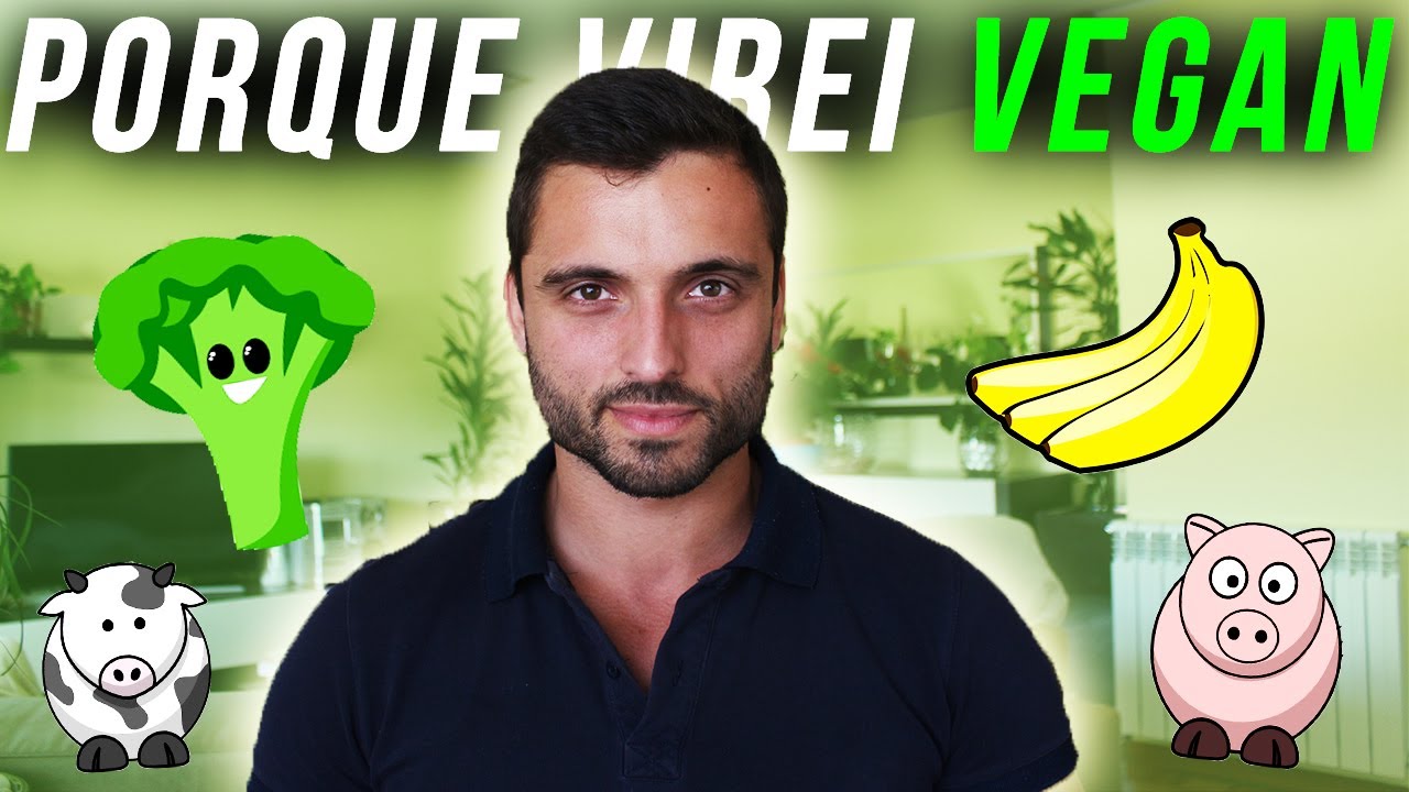 Porque Virei VEGAN do DIA para a NOITE