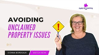 Avoiding Unclaimed Property Issues