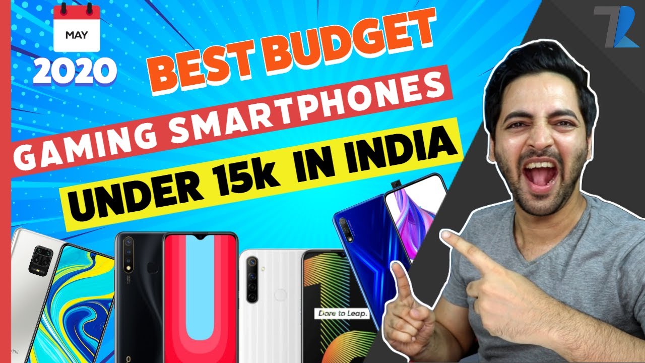 Top 7 Best Budget GAMING🎮 Smartphones Under Rs 15,000 [MAY 2020]