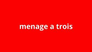 what is the meaning of menage a trois