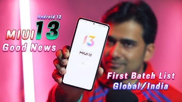 GOOD NEWS🔥: MIUI 13 GLOBAL / INDIA LAUNCH | MIUI 13 STABLE UPDATE WITH ANDROID 12 FIRST BATCH