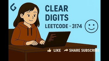 Clear Digits   LeetCode - 3174